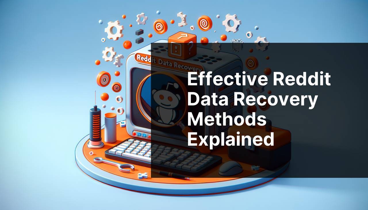 Effective Reddit Data Recovery Methods Explained